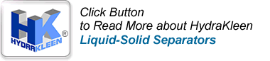 click button to read more about HydraKleen Liquid-Solid Separators
